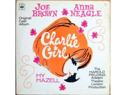 Joe Brown And Anna Neagle With HY Hazell / Stuart Damon / Derek Nimmo / Christine Holmes ‎– Charlie Girl