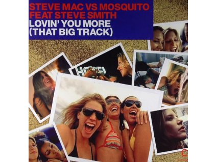 Steve Mac vs. Mosquito Feat. Steve Smith – Lovin' You More (That Big Track)