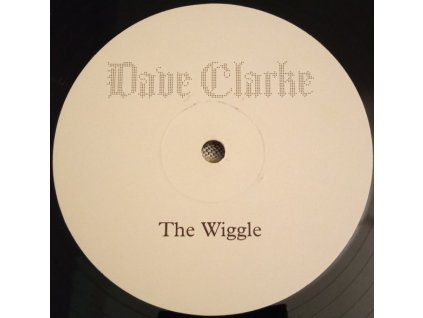 Dave Clarke ‎– The Wiggle
