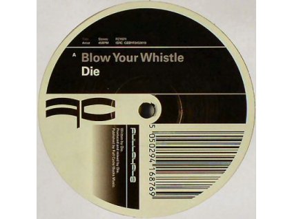 Die – Blow Your Whistle / My Bad