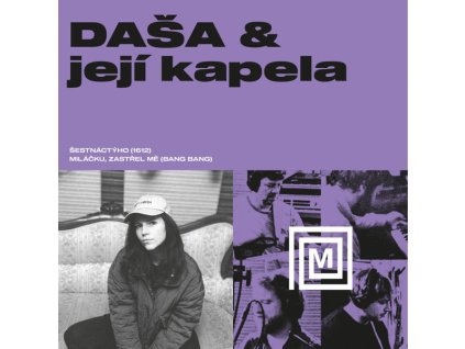 Daša & Její Kapela, Dashi Stardust – Snívam / Šestnáctýho (1612) / Miláčku, zastřel mě (Bang Bang)