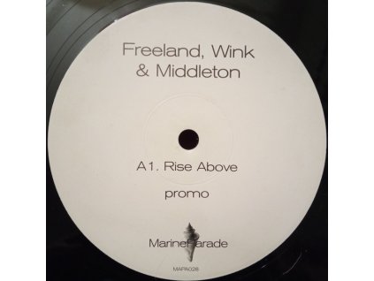 Freeland, Wink & Middleton / Adam Freeland ‎– Rise Above / F Groove