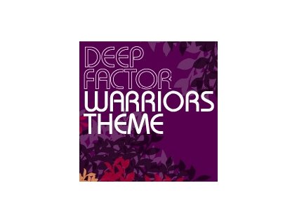 Deep Factor ‎– Warriors Theme