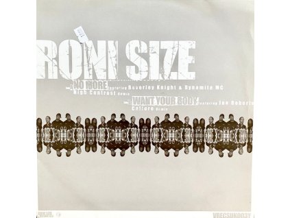 Roni Size – No More (High Contrast Remix) / Want Your Body (Calibre Remix)