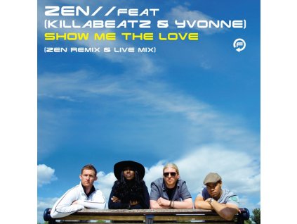 Zen ft. Killabeatz & Yvonne ‎– Show Me The Love