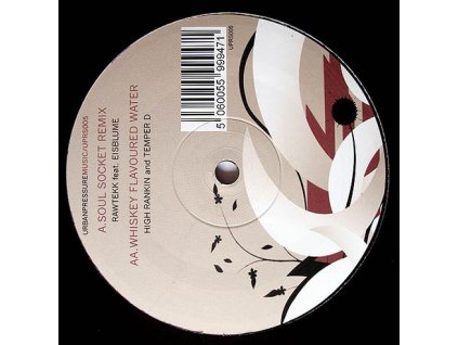 Rawtekk feat. Eisblume / High Rankin & Temper D ‎– Soul Socket Remix / Whiskey Flavoured Water