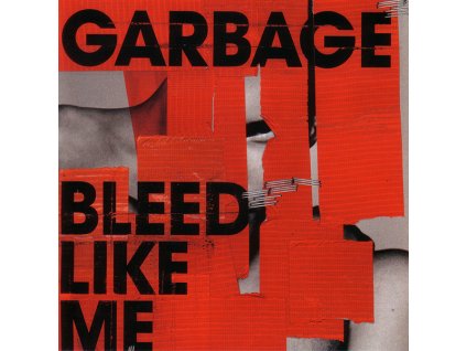 Garbage ‎– Bleed Like Me