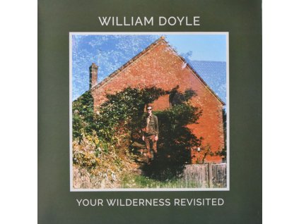 William Doyle ‎– Your Wilderness Revisited