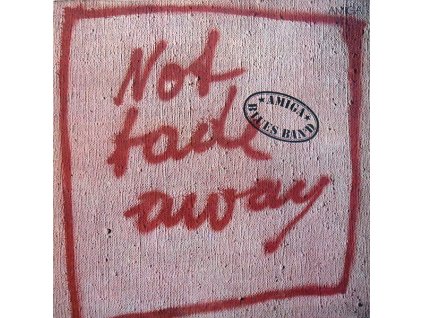 Amiga Blues Band – Not Fade Away