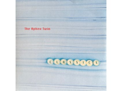 The Aphex Twin ‎– Classics