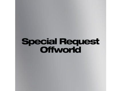 Special Request ‎– Offworld