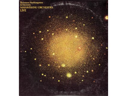 Mahavishnu Orchestra ‎– Between Nothingness & Eternity