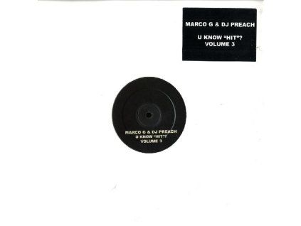 Marco G & DJ Preach ‎– U Know "Hit"? Volume 3