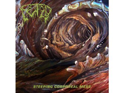 Fetid ‎– Steeping Corporeal Mess