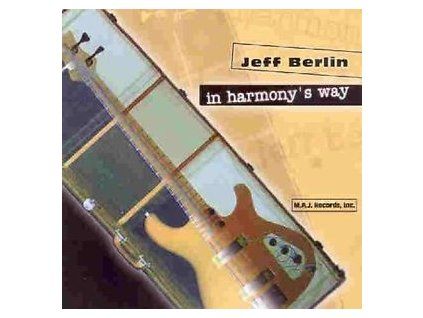Jeff Berlin ‎– In Harmony's Way