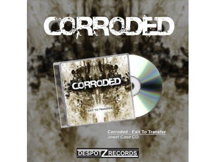 Corroded ‎– Exit To Transfer