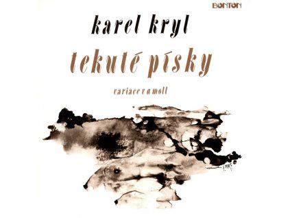 Karel Kryl ‎– Tekuté Písky - Variace V A Moll