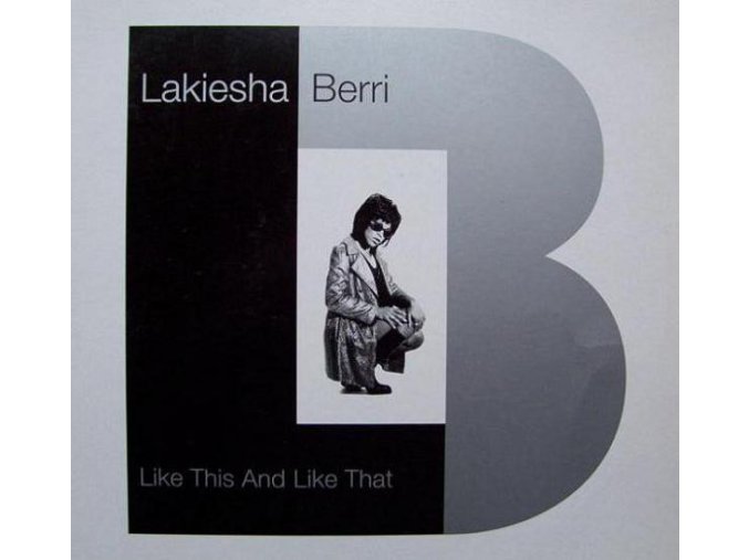 Lakiesha Berri – Like This And Like That