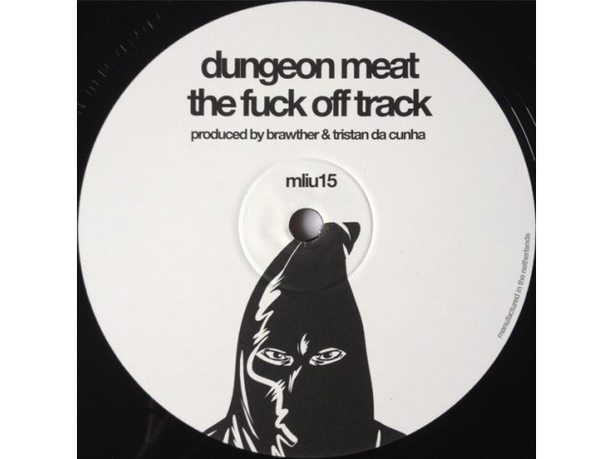 Dungeon Meat / SE62 ‎– The Fuck Off Track / True Force