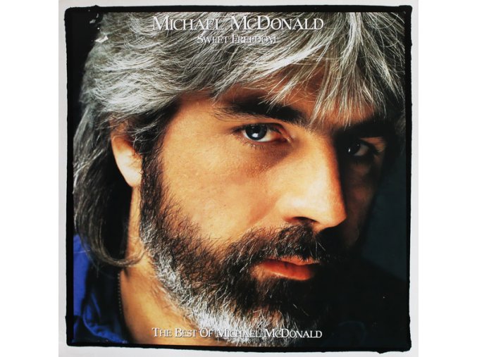 Michael McDonald – Sweet Freedom (The Best Of Michael McDonald)