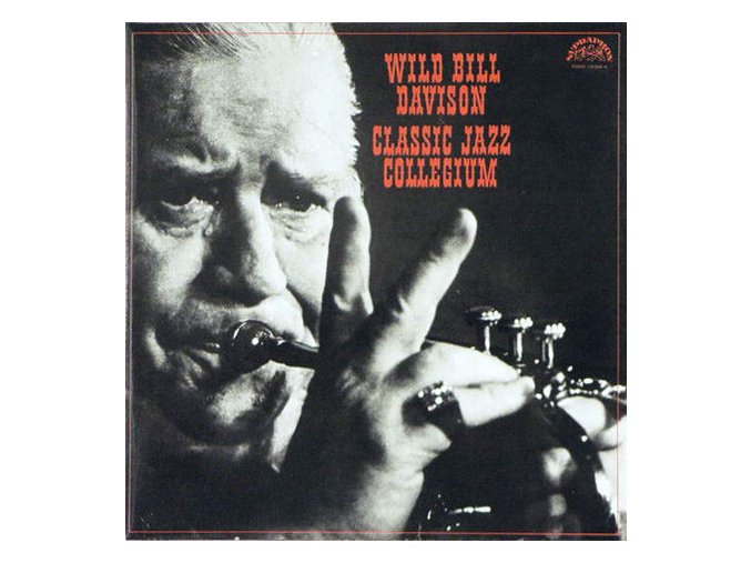 Wild Bill Davison & Classic Jazz Collegium – Wild Bill Davison & Classic Jazz Collegium