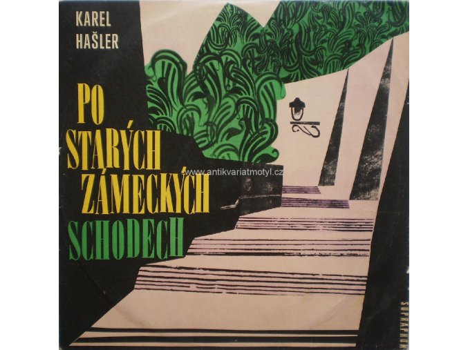 Karel Hašler ‎– Po Starých Zámeckých Schodech (Písničky Karla Hašlera)