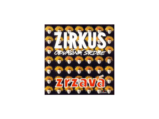 Zirkus Odvážná Srdce ‎– Zrzavá