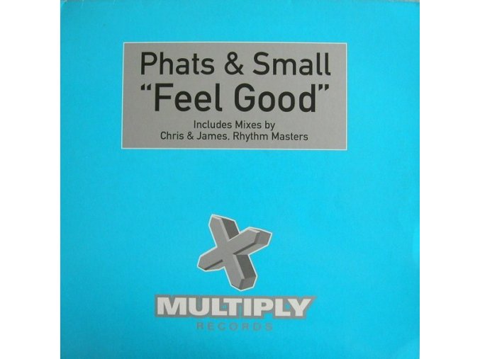 Phats & Small ‎– Feel Good