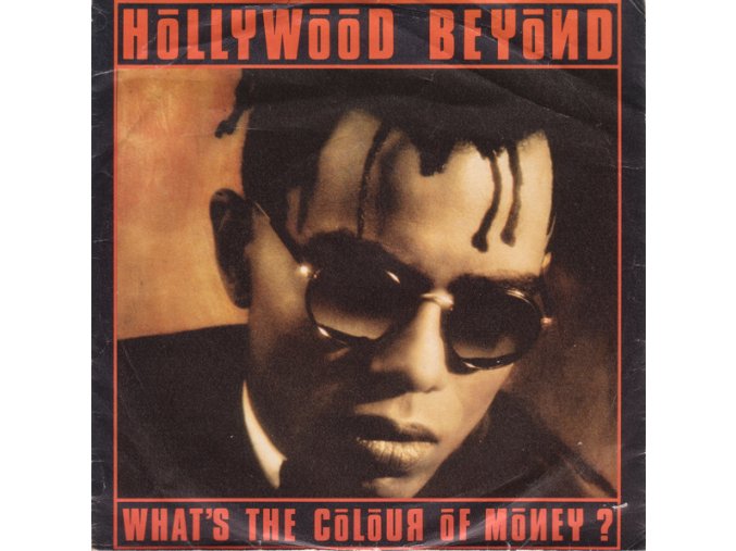 Hollywood Beyond ‎– What's The Colour Of Money ? 7''