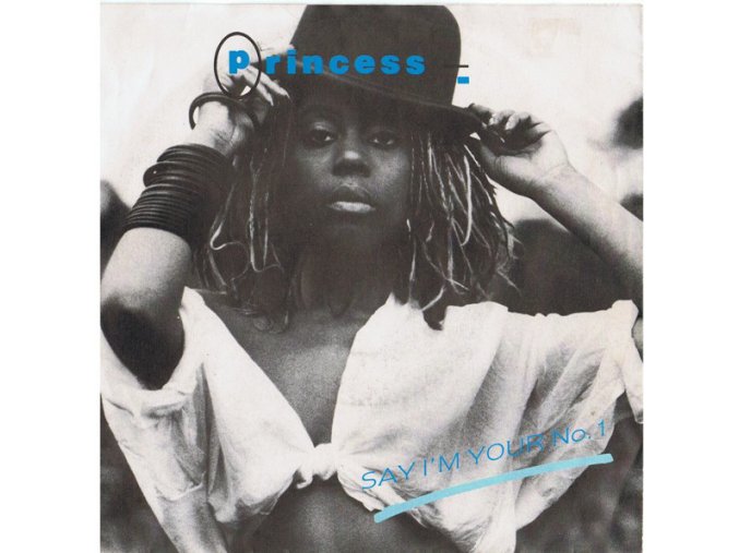 Princess ‎– Say I'm Your No. 1 , 7''