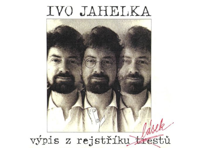 Ivo Jahelka ‎– Výpis Z Rejstříku Lásek