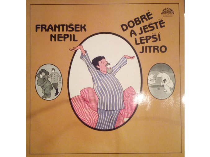 František Nepil ‎– Dobré A Ještě Lepší Jitro