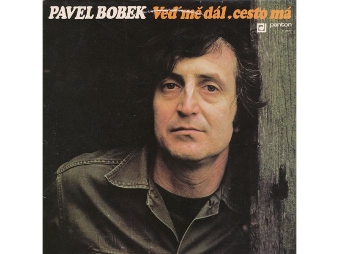 Pavel Bobek ‎– Veď Mě Dál, Cesto Má