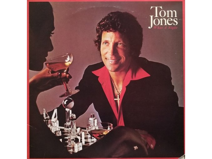 Tom Jones ‎– What A Night