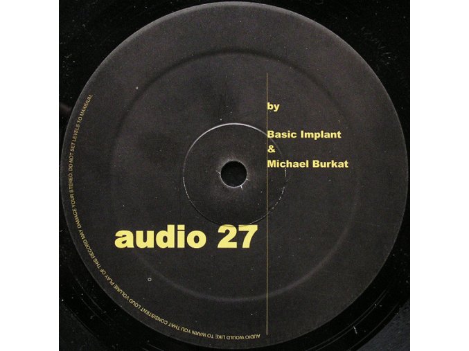 Basic Implant & Michael Burkat ‎– Audio 27.jpeg