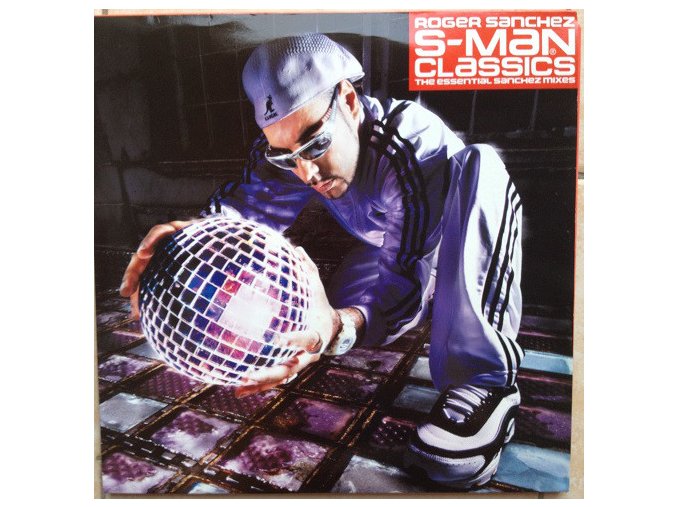 Roger Sanchez – S-Man Classics (The Essential Sanchez Mixes)