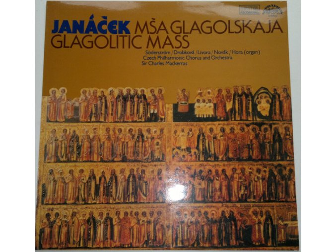 Janáček : Söderström / Drobková* / Livora* / Novák* / Hora* / Czech Philharmonic Chorus, Czech Philharmonic Orchestra*, Sir Charles Mackerras – Mša Glagolskaja (Glagolitic Mass)