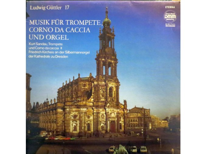 Ludwig Güttler, Kurt Sandau, Friedrich Kircheis – Musik Für Trompete, Corno Da Caccia Und Orgel