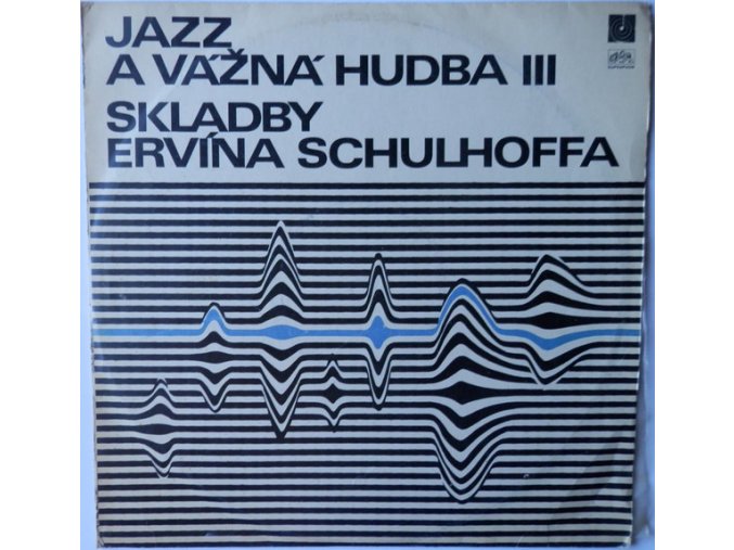 Jazz A Vážná Hudba III. - Skladby Ervína Schulhoffa