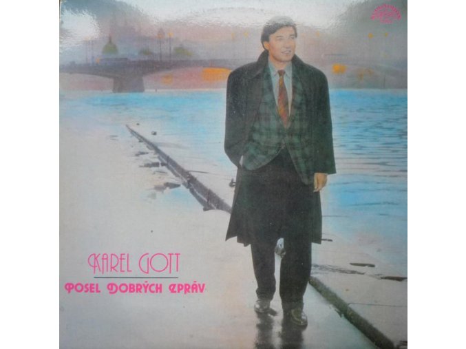 Karel Gott ‎‎– Posel Dobrých Zpráv