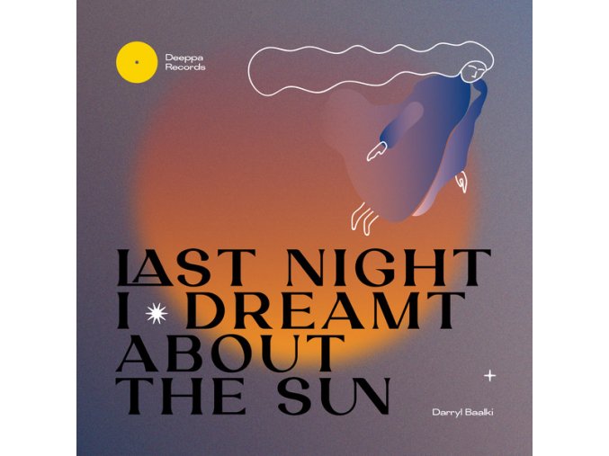 Darryl Baalki – Last Night I Dreamt About The Sun