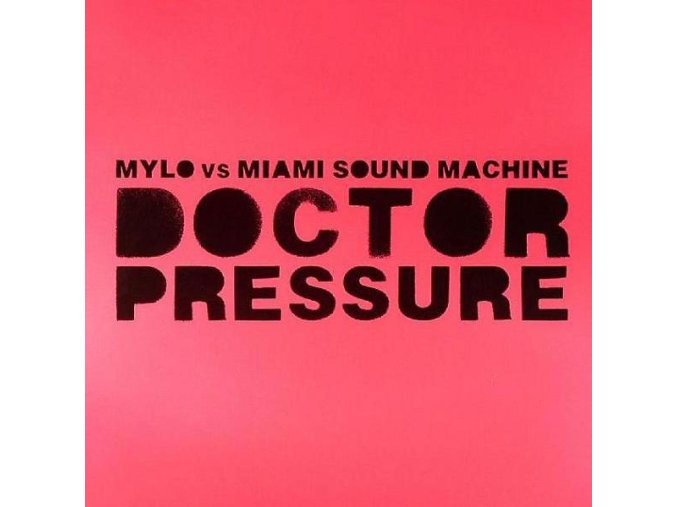 Mylo Vs Miami Sound Machine ‎– Doctor Pressure