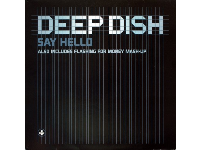 Deep Dish – Say Hello A/B