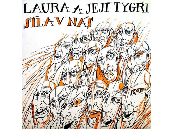 Laura A Její Tygři ‎– Síla V Nás