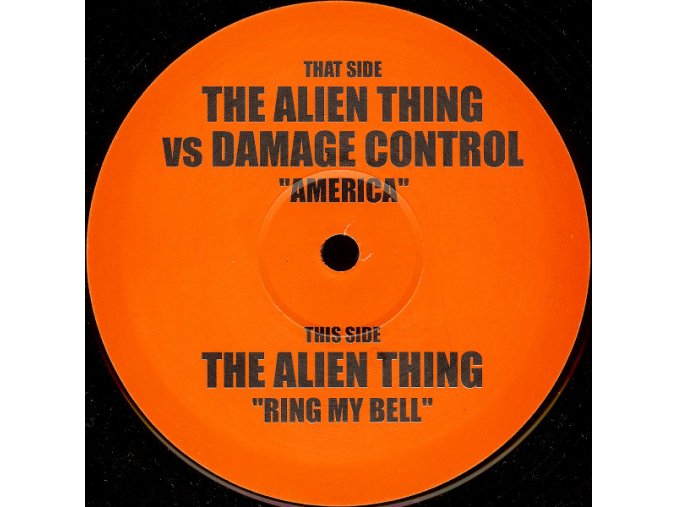 The Alien Thing / Damage Control ‎– America / Ring My Bell