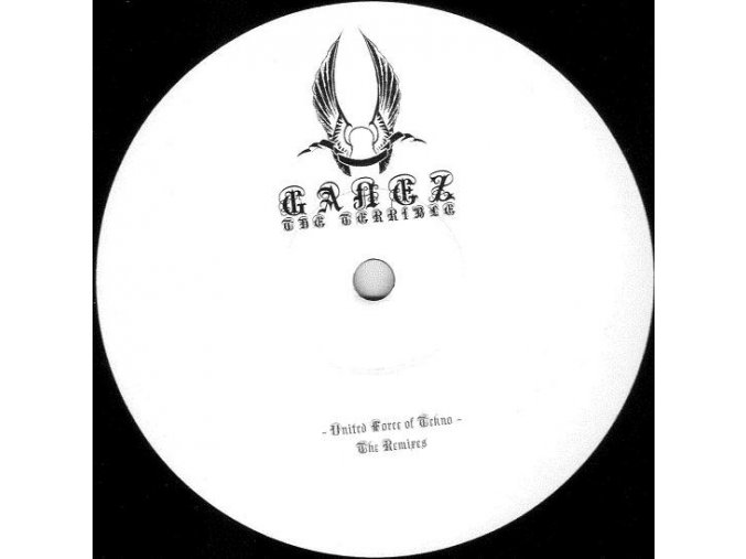 Ganez The Terrible ‎– United Force Of Tekno - The Remixs