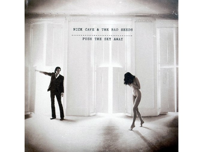 Nick Cave & The Bad Seeds ‎– Push The Sky Away