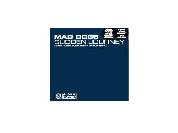 Mad Dogs ‎– Sudden Journey