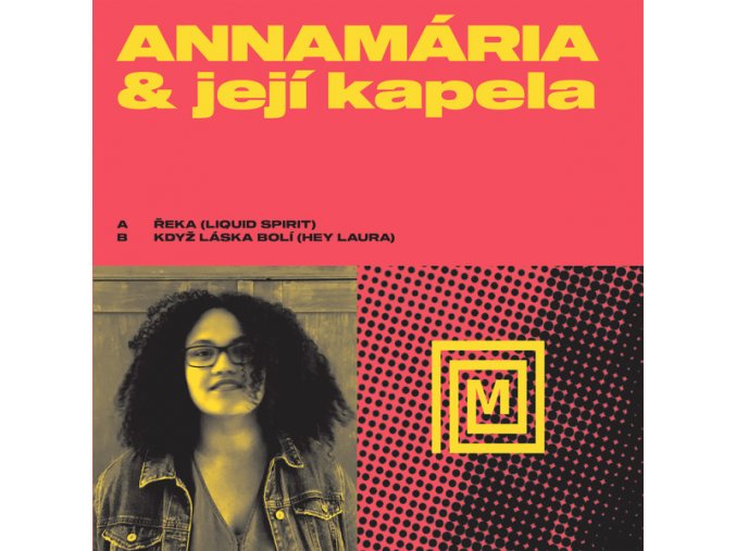 Annamária & Její Kapela – Řeka (Liquid Spirit) / Když Láska Bolí (Hey Laura)