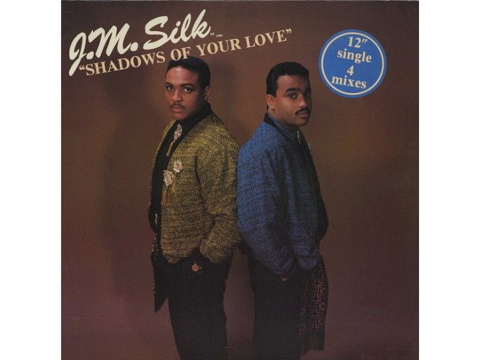 J.M. Silk ‎– Shadows Of Your Love